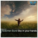 Abdomen Burst - Sky In Your Hands Original Mix