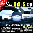 HiRoSima a k a H1Ro - Раз и на всегда feat XL Young…
