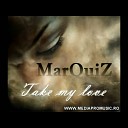 MarQuiZ - Take My Love