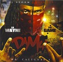 Lil Wayne The Game - Don t Touch Me Feat Busta Nas