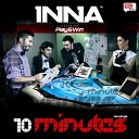Inna - 10 Minutes Chris Garcia Remix