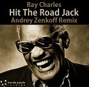 Ray Charles - Hit The Road Jack (Andrey Zenkoff Radio Edit)
