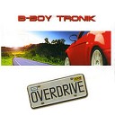 B Boy Tronik - Drive Me Crazy