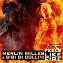 Merlin Milles Sigi Di Collini - Feels Like Fire Rene Rodrigezz remix