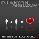 DJ Anton Arbuzov - All About LOVE Mix vol 4 Track 06