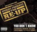 Eminem Pres The Re Up Ft Eminem 50 Cent Lloyd Banks And Introducing… - You Don t Know Instrumental