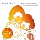 Duck Sauce - Barbra Streisand LoveLiffe Remix