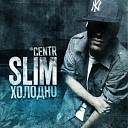 Slim Centr - Ситуации Feat 1000 Слов