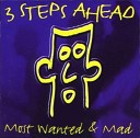 3 Steps Ahead - Gangster feel so good