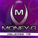 Money G - Release me Radio dance edit