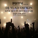 DJ Vlad Osokin - Live set in Ritm club track 07 23 06 2011
