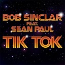 Bob Sinclar feat Sean Paul - Tik Tok Chuckie R3hab