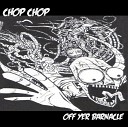ChopChop - Sleaze Still Lives