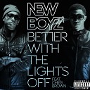 New Boyz Ft Chris Brown anw - Better With The Lights Off a