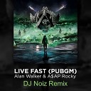 Live Fast (PUBGM) (DJ Noiz Remix)