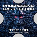 Progressive Dark Techno Top 100 Best Selling Chart Hits