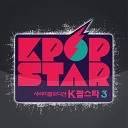 KPOP STAR 3 Battle Audition Part.2