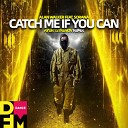 Catch me if you can (Ayur Tsyrenov DFM remix)