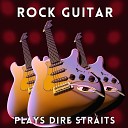 Rock Guitar Plays Dire Straits