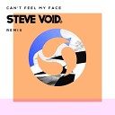 Can't Feel My Face (Steve Void Remix)