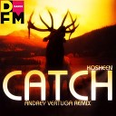 Catch (Andrey Vertuga Remix)
