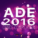 Ade 2016 Dance Compilation