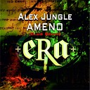 Era - Ameno (Alex Jungle Remix)