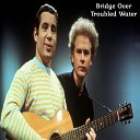 Bridge Over Troubled Water