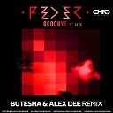 Goodbye (Butesha  Alex Dee Radio Edit)