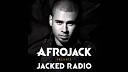 Afrojack - Jacked Radio