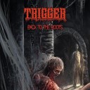 Trigger - Back to the Roots (2021)