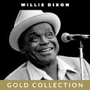 Willie Dixon - Gold Collection
