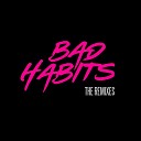 Bad Habits (Ovy On The Drums Remix)