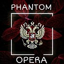 👑PHANTOM OPERA👑