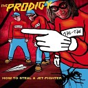 The Prodigy How To Steal