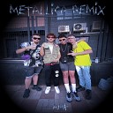 Metallica (Remix)