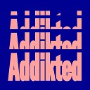 Addikted (Extended Mix)