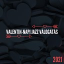 Valentin-napi Jazz Válogatás 2021