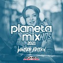 Planeta Mix Hits 2021: Winter Edition