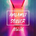 Anlamlı Sözler Müzik