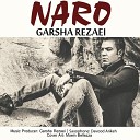 Garsha Rezaei - Naro