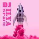 DJ ILYA SPACE LIVE MIX