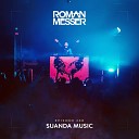 Suanda Music Episode 268 - Roman Messer