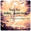 Buda Bar (Relaxing Piano Music) (Music for Meditation, Relaxing, Massage and Spa)