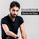 Xasta bo'lma | Шахриёр - Хаста булма (music version)