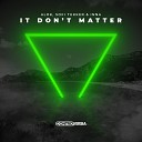 It Don’t Matter (Extended Mix)