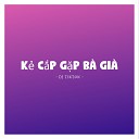 Kẻ Cắp Gặp Bà Già (Remix)