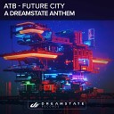 Future City (A Dreamstate Anthem)