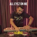 Kamro All Eyez on Me (Instrumental)