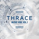 Thrace Music Vibe, Vol. 1 (Oriental House Mixtape)